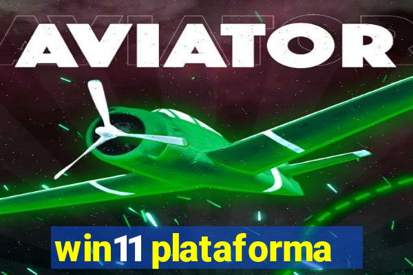 win11 plataforma