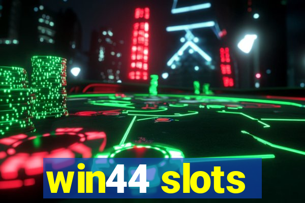 win44 slots