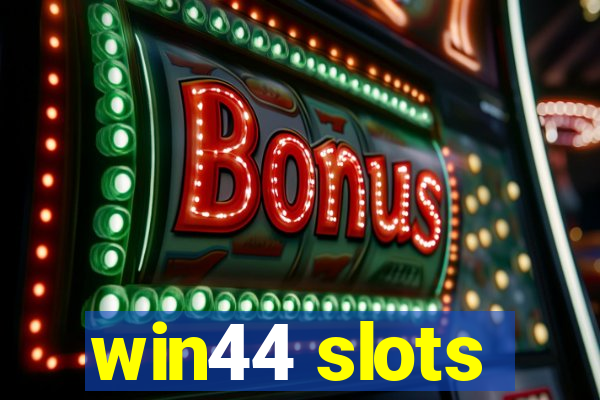 win44 slots