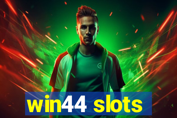 win44 slots