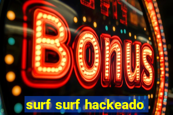 surf surf hackeado