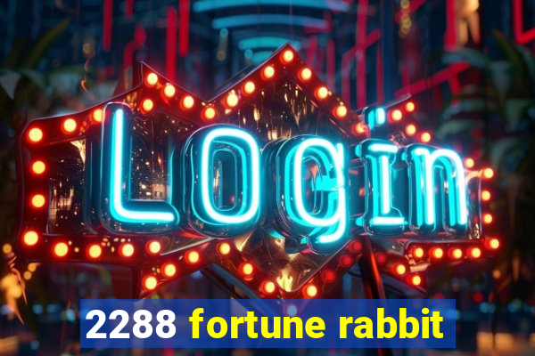 2288 fortune rabbit