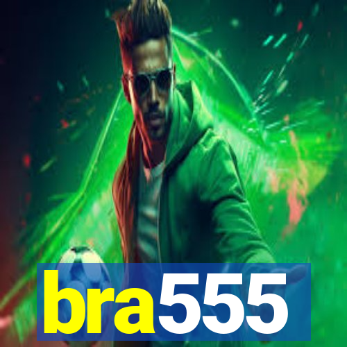 bra555