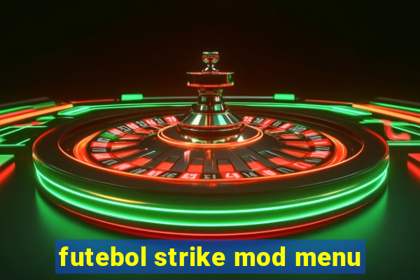 futebol strike mod menu