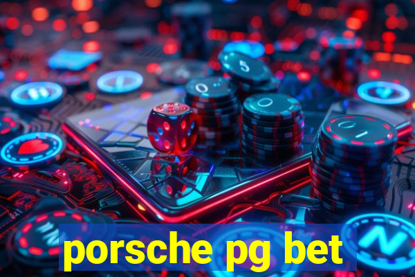 porsche pg bet