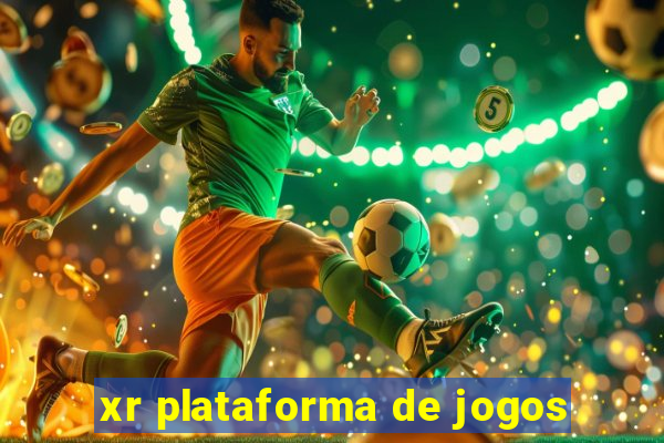 xr plataforma de jogos