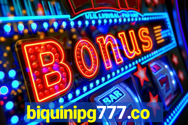 biquinipg777.com