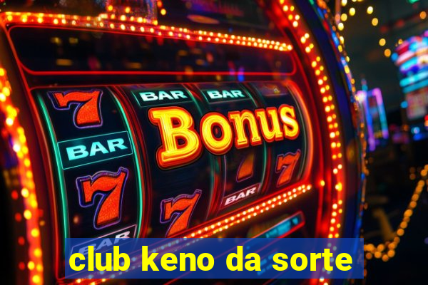 club keno da sorte