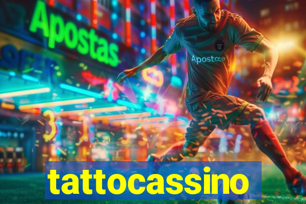 tattocassino