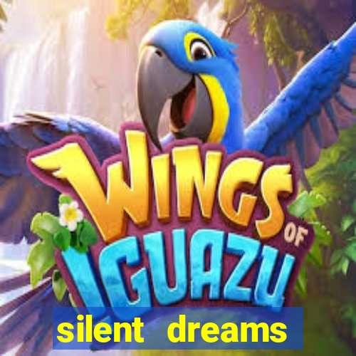 silent dreams reclame aqui