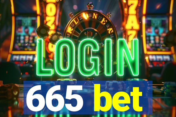 665 bet