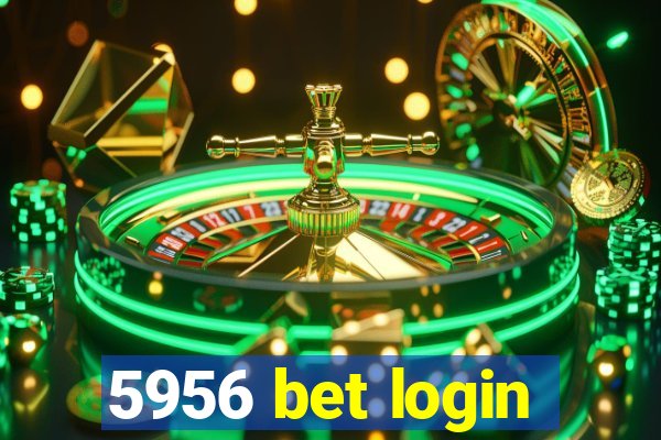 5956 bet login