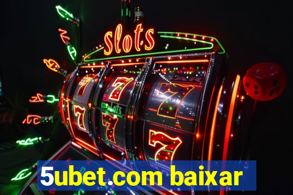 5ubet.com baixar