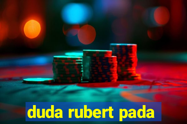 duda rubert pada