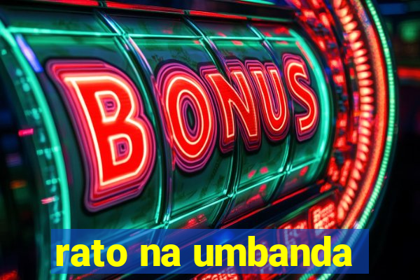 rato na umbanda