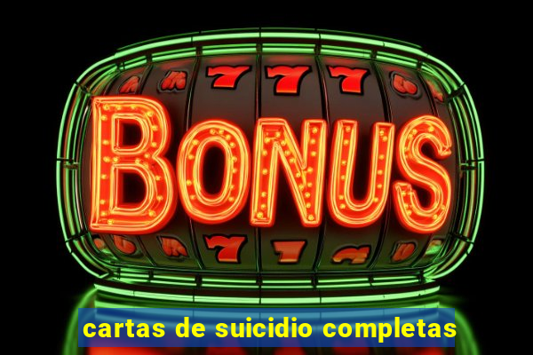 cartas de suicidio completas