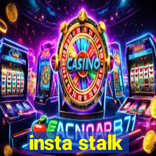 insta stalk