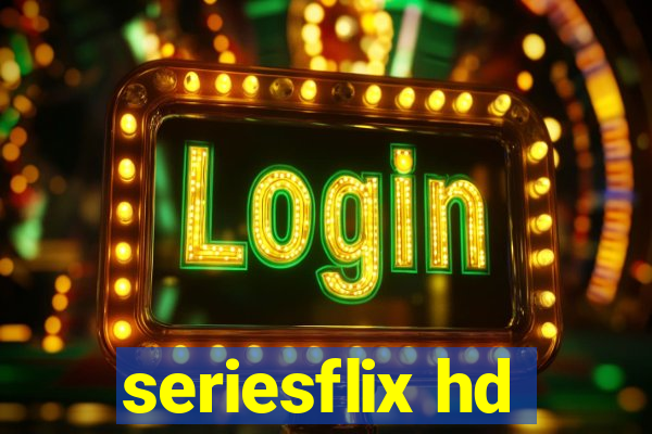 seriesflix hd