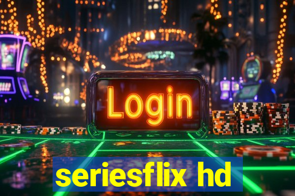 seriesflix hd