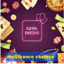 multibanco casinos