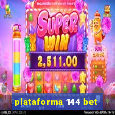 plataforma 144 bet