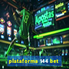 plataforma 144 bet