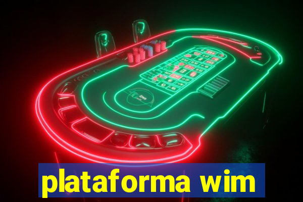 plataforma wim