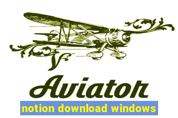 notion download windows