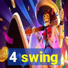 4 swing