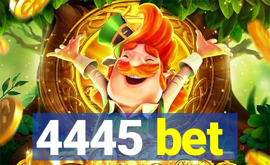 4445 bet