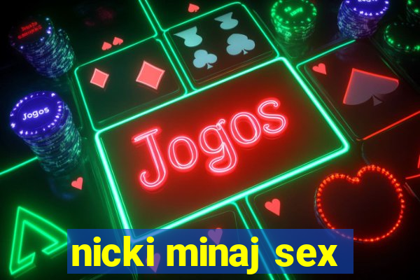 nicki minaj sex