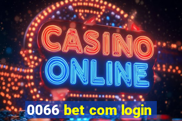 0066 bet com login