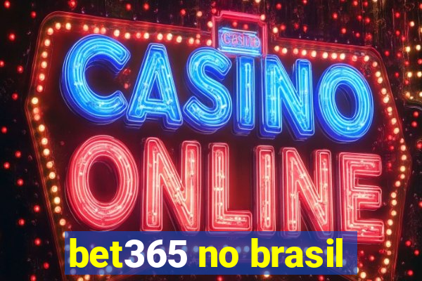 bet365 no brasil