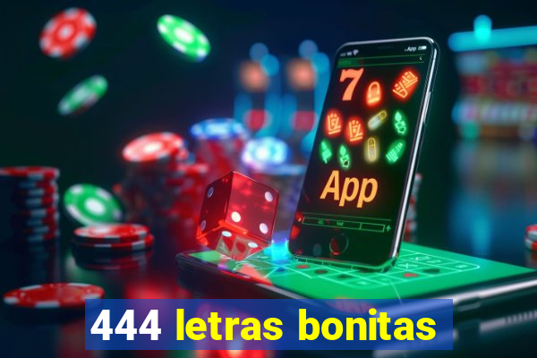 444 letras bonitas