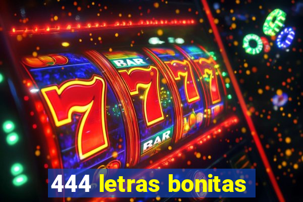 444 letras bonitas