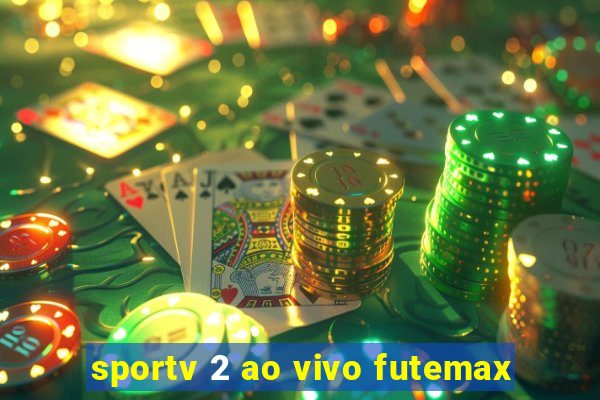 sportv 2 ao vivo futemax