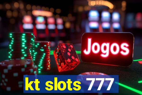 kt slots 777