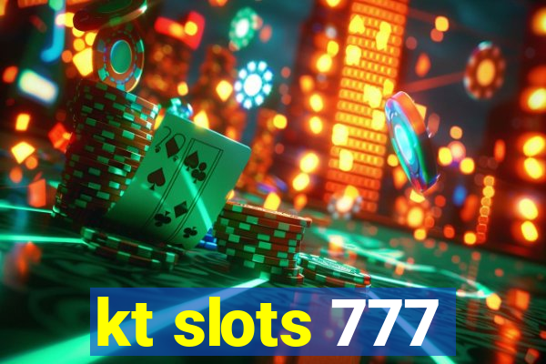 kt slots 777