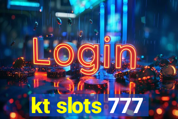 kt slots 777