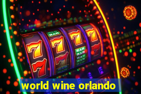 world wine orlando