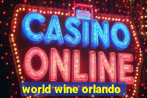 world wine orlando