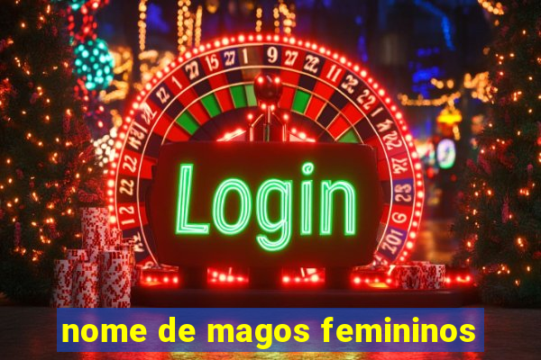 nome de magos femininos