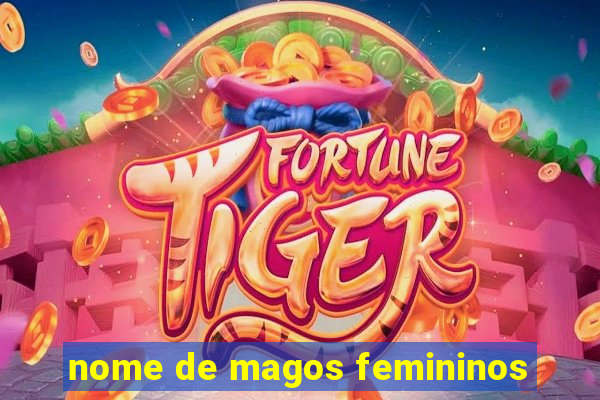 nome de magos femininos