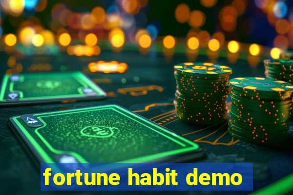 fortune habit demo