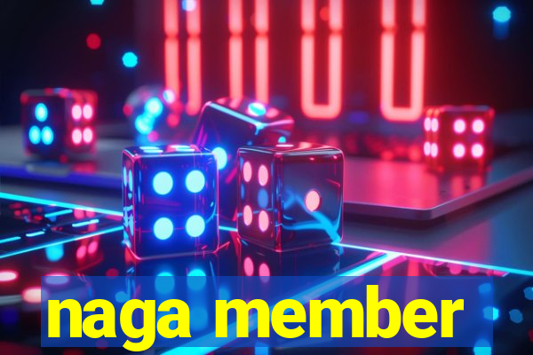 naga member