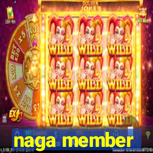 naga member