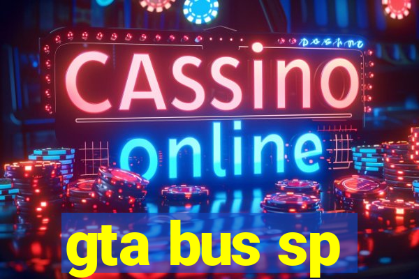 gta bus sp