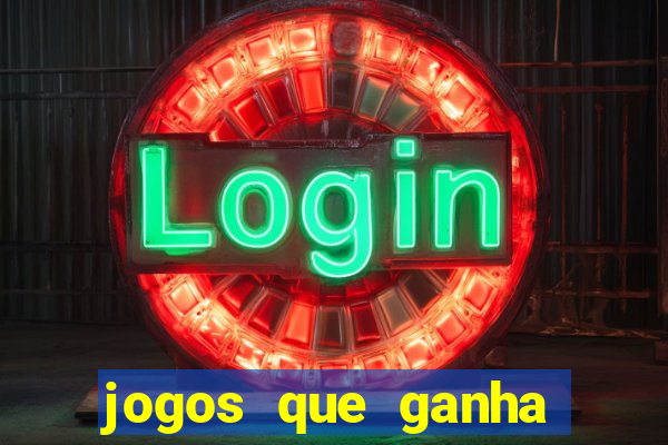 jogos que ganha dinheiro de verdade sem pagar nada