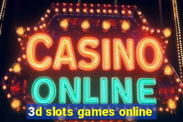 3d slots games online