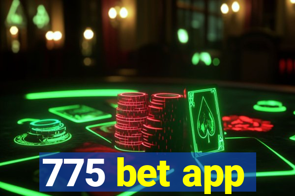 775 bet app